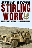 Stirling Work: The Story of the SAS in WWII 1517217075 Book Cover