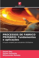 Processos de Fabrico Primário: Fundamentos e aplicações 6209663877 Book Cover