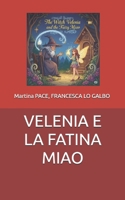 VELENIA E LA FATINA MIAO (Italian Edition) B0FQC9LR5T Book Cover