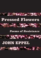 Pressed Flowers: Poems of Resistance 1779296150 Book Cover
