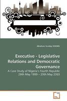 Executive - Legislative Relations and Democratic Governance 3639248759 Book Cover