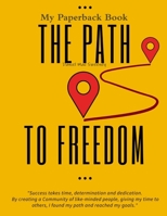 The Path To Freedom 1387674234 Book Cover