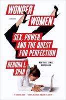 Wonder Women: Sex, Power, and the Quest for Perfection 1250056063 Book Cover