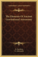 The Elements Of Ancient Gravitational Astronomy 1417983345 Book Cover