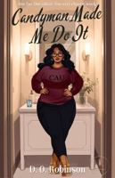 Candyman Made Me Do It: A RomCom Portal Romance B0H2F868X4 Book Cover