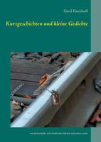 Kurzgeschichten und kleine Gedichte: vom Juchtenkäfer auf schwäb'schen Gleisen und anderes mehr 3741283452 Book Cover