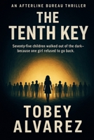 THE AFTERLINE BUREAU: THE TENTH KEY B0G5K67344 Book Cover