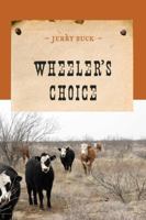 Wheeler's Choice (An M. Evans Novel of the West) 1590773365 Book Cover