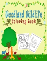 Woodland Wildlife Coloring Book: Coloring book for adults and kids with animals and Wildlife for Stress Relief and Relaxation B08QGMLJVX Book Cover