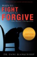 When to Fight and When to Forgive 1607910896 Book Cover