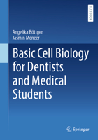Basic Cell Biology for Dentists and Medical Students 3032036356 Book Cover