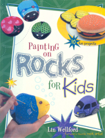 Painting on Rocks for Kids (Creative Kids) 1581802552 Book Cover