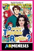 Double Trouble Again? 6218418359 Book Cover