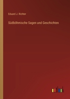 Südböhmische Sagen und Geschichten 3368652613 Book Cover