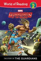 Guardians of the Galaxy: The Story of the Guardians (World of Reading Level 2) 1484700651 Book Cover