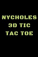 Nycholes 3D Tic Tac Toe: 40 Game Pages with Compact size (6" x 9") 3D Tic Tac Toe, Fun Game, Daily Mind Expaniding, Great For Travel, Family Fun 1698866135 Book Cover