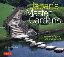 Japan's Master Gardens: Lessons in Space and Environment 4805311282 Book Cover