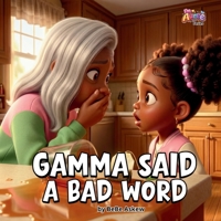 Gamma Said A Bad Word (I'm Auree) B0GVW1KFP8 Book Cover
