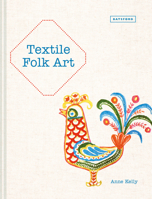 Textile Folk Art 184994458X Book Cover