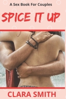 Spice it Up: A sex Book for Couples B08KTRMLM5 Book Cover