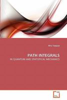 PATH INTEGRALS: IN QUANTUM AND STATISTICAL MECHANICS 3639343115 Book Cover