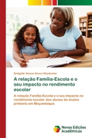 A rela��o Fam�lia-Escola e o seu impacto no rendimento escolar 6202805404 Book Cover