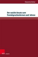 Der Soziale Ansatz Zum Fremdsprachenlernen Und -lehren (Interdisziplinare Verortungen der Angewandten Linguistik, 21) (German Edition) 3847118609 Book Cover