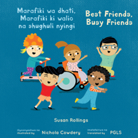 Marafiki Wa Dhati, Marafiki KI Walio Na Shughuli Nyingi / Best Friends, Busy Friends (Books4school Editions) (English and Swahili Edition) 1786289288 Book Cover