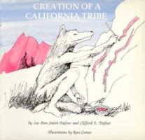 Creation of a California Tribe: Grandfather's Maidu Indian Tales 094011318X Book Cover