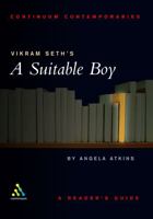 Vikram Seth's A Suitable Boy: A Reader's Guide (Continuum Contemporaries) 082645707X Book Cover
