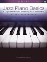 Jazz Piano Basics - Book 2: A Logical Method for Enhancing Your Jazzabilities 1495094960 Book Cover
