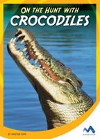 On the Hunt with Crocodiles 1634074491 Book Cover
