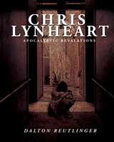 Chris Lynheart: Apocalyptic Revelations 1638713995 Book Cover