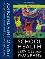 School Health Services and Programs (J-B Public Health/Health Services Text) 0787983748 Book Cover