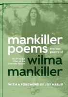 Mankiller Poems: The Lost Poetry of the Principal Chief of the Cherokee Nation B09YRZN5KF Book Cover