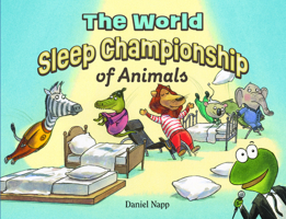 The World Sleep Championship of Animals 1684644968 Book Cover