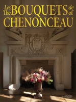 The Bouquets of Chenonceau 905856617X Book Cover