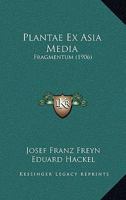 Plantae Ex Asia Media: Fragmentum (1906) 116022790X Book Cover