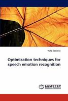 Optimization techniques for speech emotion recognition 3843368023 Book Cover