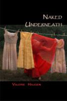 Naked Underneath 098541538X Book Cover