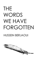 The Words We Have Forgotten B089M1CJDD Book Cover