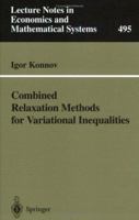 Combined Relaxation Methods for Variational Inequalities 3540679995 Book Cover