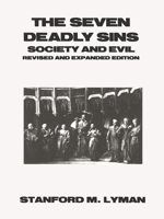 The  Seven Deadly Sins: Society and Evil (Reynolds Series in Sociology)