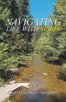 Navigating Life with Spirit 1982218428 Book Cover