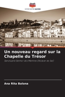 Un nouveau regard sur la Chapelle du Trésor 6203429082 Book Cover