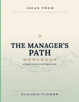 Ideas From The Manager's Path: A Reader's Guide to the Original Book. B0HBT682PW Book Cover