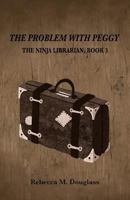 The Problem With Peggy 1539809579 Book Cover