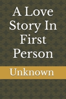 A Love Story In First Person B0DWFYMBD4 Book Cover