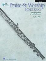 Praise & Worship Hymn Solos: Flute: 15 Hymns Arranged for Solo Performance [With CD (Audio)] 0793596858 Book Cover