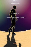 Ombre: Mon intimité en rimes (French Edition) 2414536411 Book Cover